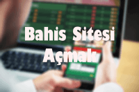 Bahis Sitesi Açmak