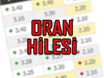 oran hilesi