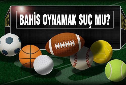 bahis oynamak suç mu