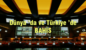 dünyada bahis