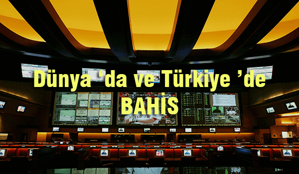 dünyada bahis