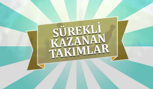sürekli kazanan takımlar