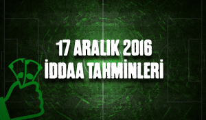 17 Aralık 2016 Cumartesi iddaa Tahminleri