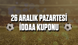 26 Aralık Pazartesi iddaa Kuponu