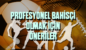 profesyonel bahis