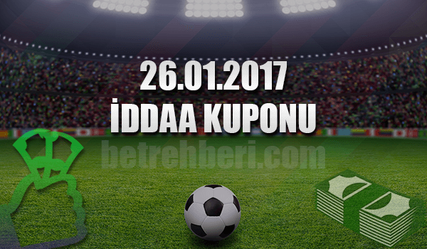 26.01.2017 iddaa Kuponu