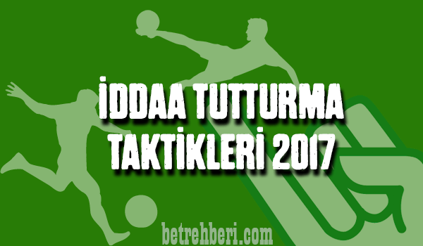 iddaa Tutturma Taktikleri