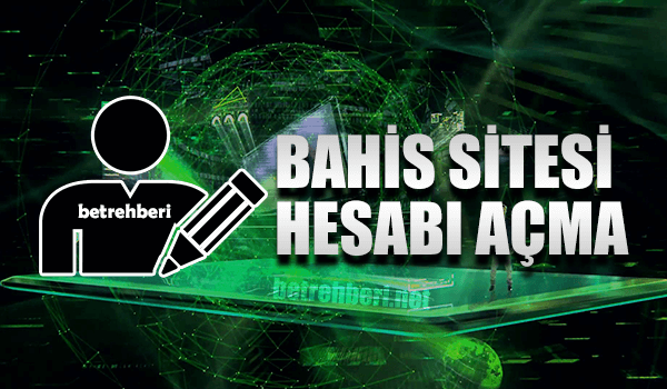Bahis Sitesi Hesabı Açma