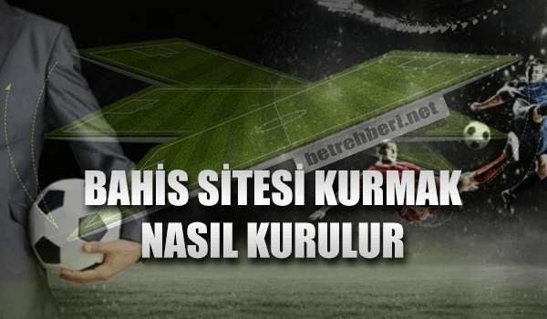 Bahis Sitesi Kurmak