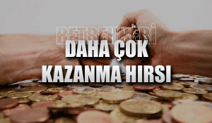 Bahiste Daha Çok Kazanma Hırsı