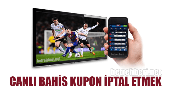 Canlı Bahis Kuponu İptal Etmek