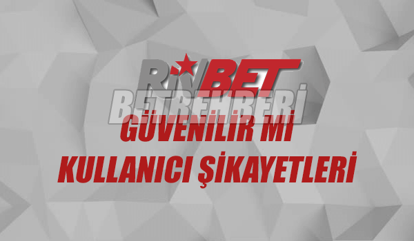 Rivbet Güvenilir Mi