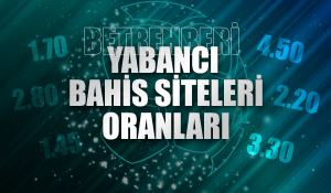 Yabancı Bahis Siteleri Oranları