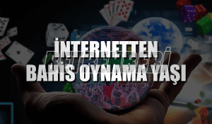 Bahis Oynama Yaşı