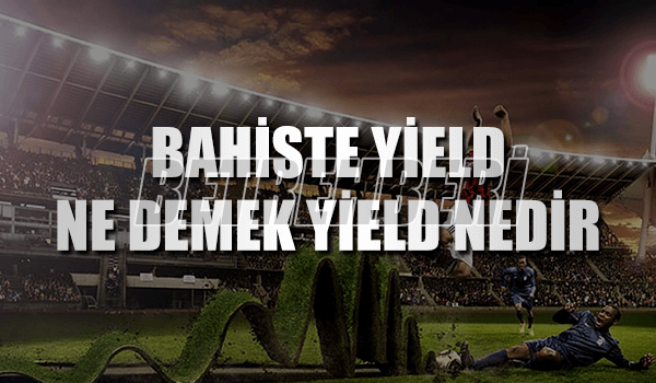 Bahis Yield