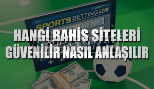 Hangi Bahis Siteleri Güvenilir