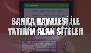 Banka Havalesi ile Yatırım