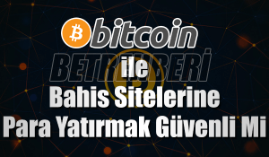 Bitcoin ile Bahis Sitelerine Para Yatırma