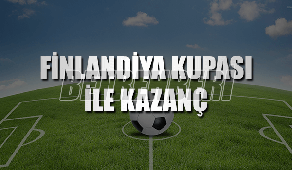Finlandiya Kupası ile Kazanç