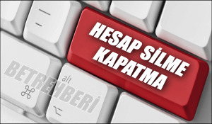 Bahis Sitesinde Hesap Silme Kapatma