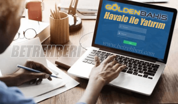 Goldenbahis Havale