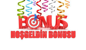 Hoşgeldin Bonusu
