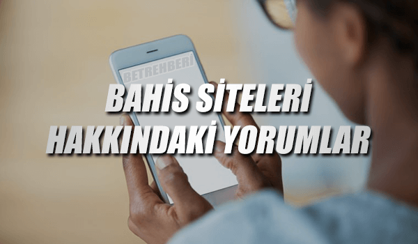 Bahis Siteleri Yorumları