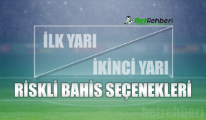 Riskli Bahis Seçenekleri