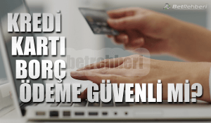 Kredi Kartı Borç Ödeme