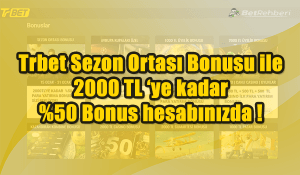 Trbet Sezon Ortası Para Yatırma Bonusu
