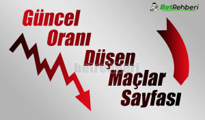 Güncel Oranı Düşen Maçlar