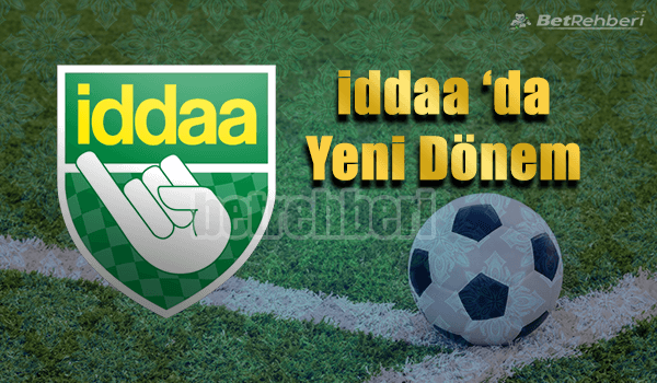 iddaa Yeni Dönem