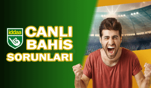 iddaa Canlı Bahis Sorunları