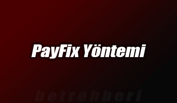 Payfix Yöntemi