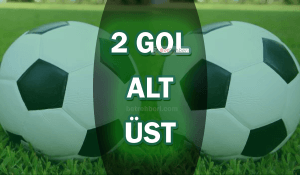 2 Gol Alt Üst