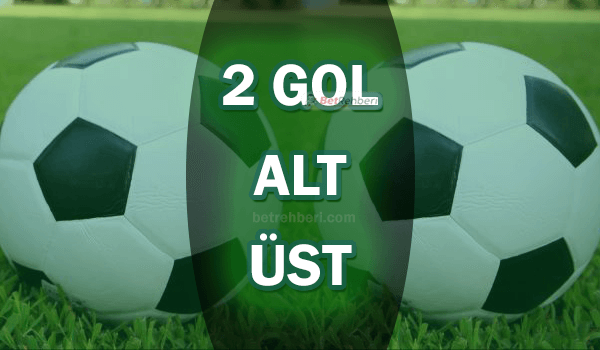 2 Gol Alt Üst
