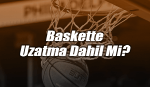 Baskette Uzatmalar