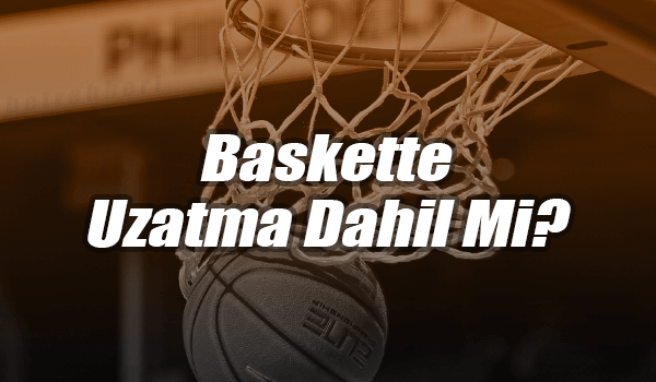 Baskette Uzatmalar