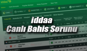 iddaa Canlı Bahis Sorunu
