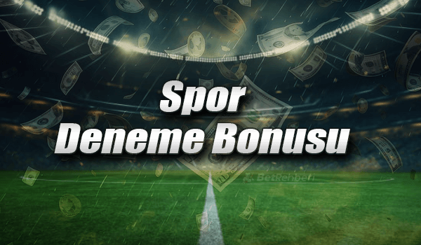 Spor Deneme Bonusu