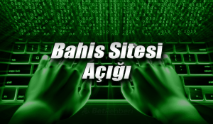 Bahis Sitesi Açığı