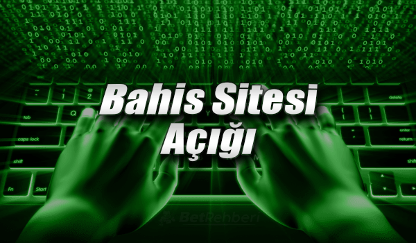 Bahis Sitesi Açığı