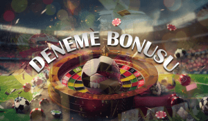 Deneme Bonusu