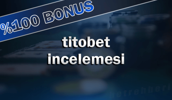 titobet incelemesi